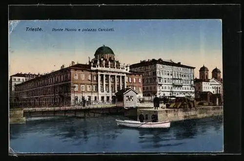 AK Trieste, Ponte Nuovo e palazzo Carciotti
