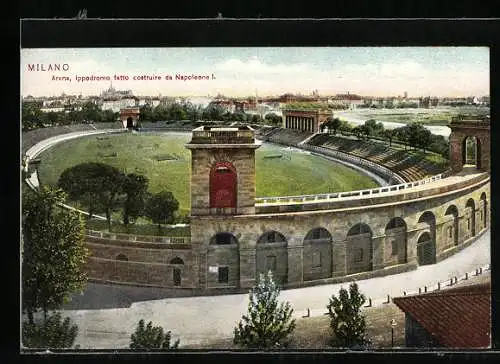 AK Milano, Arena, ippodromo fatto costruire da Napoleone I.