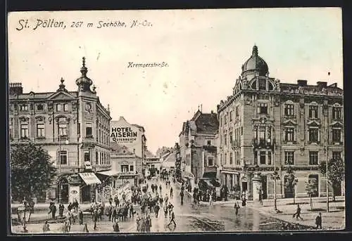 AK St. Pölten /N.-Oe., Kremserstrasse mit Hotel Kaiserin von Österreich