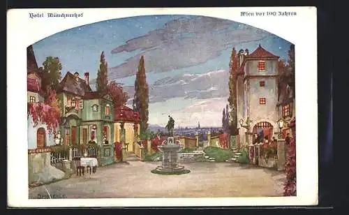 Künstler-AK Wien, Hotel Münchnerhof-Wien vor 100 Jahren