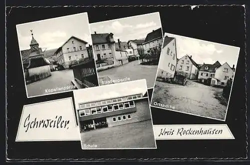 AK Gehrweiler /Kreis Rockenhausen, Kapellenpartie, Schule und Strassenpartie