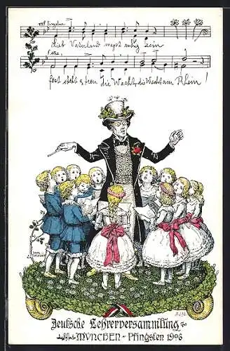Künstler-AK München, Deutsche Lehrerversammlung Pfingsten 1906, Lehrer mit singenden Kindern, Lied mit Noten