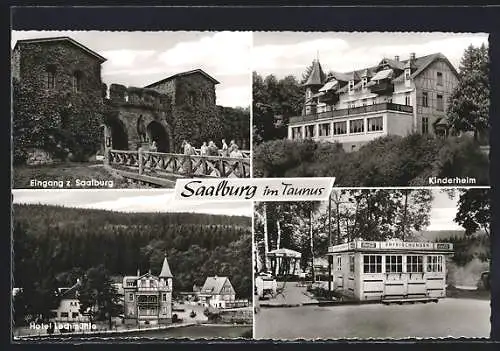 AK Saalburg im Taunus, Eingang zur Saalburg, Kinderheim und Hotel Lochmühle