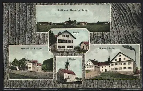 AK Unterdarching, Brauerei Valley, Gasthof mit Krämerei, Schule, Kirche