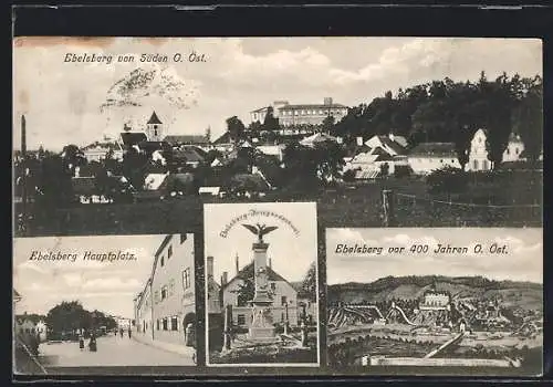 AK Ebelsberg, Kriegerdenkmal, Hauptplatz und Ebelsberg vor 400 Jahren