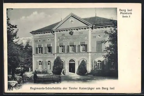 AK Innsbruck, Berg Isel, Berg Isel Museum, Regiments-Schiessstätte der Tiroler Kaiserjäger