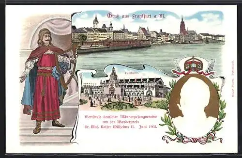 AK Frankfurt a. M., Ortspartie, Festhalle, Portrait Kaiser Wilhelm II., Wettstreit deutscher Männergesangsvereine