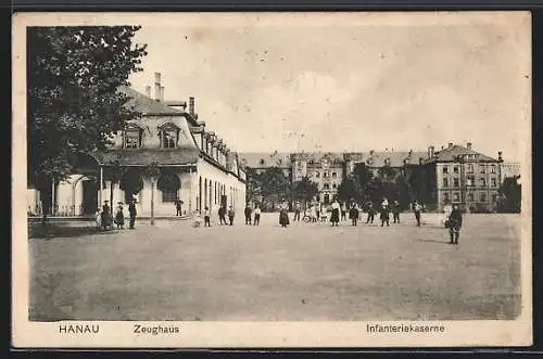 AK Hanau, Zeughaus und Infanteriekaserne