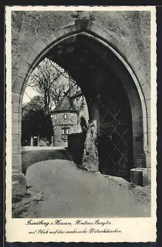AK Friedberg / Hessen, Blick auf das Pförtnerhäusschen durch das hintere Burgtor