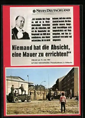 AK Berlin, Neues Deutschland, Niemand hat die Absicht eine Mauer zu Errichten, Walter Ulbricht 1961