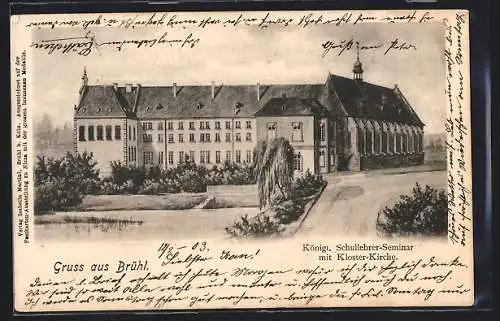 AK Brühl / Rheinl., Königl. Schullehrer-Seminar mit Kloster-Kirche