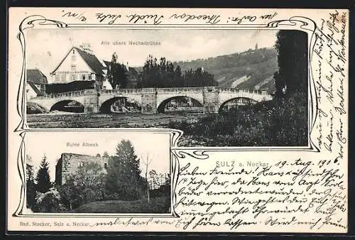 AK Sulz / Neckar, Ruine Albeck, alte obere Neckarbrücke