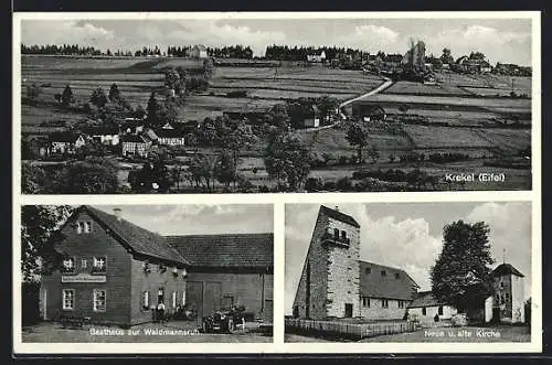 AK Krekel / Eifel, Ortsansicht, Gasthaus zur Waidmannsruh, Neue u. alte Kirche