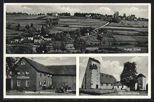 AK Krekel / Eifel, Ortsansicht, Gasthaus zur Waidmannsruh, Neue u. alte Kirche