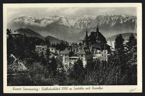 AK Semmering, Südbahnhotel mit Raxalpe
