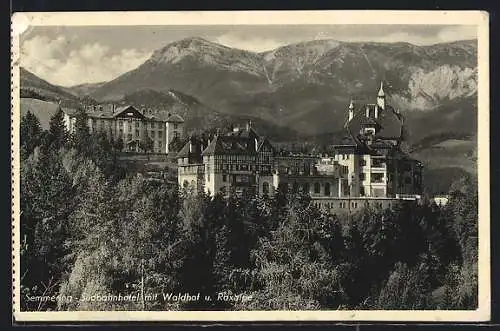 AK Semmering /Niederösterreich, Südbahnhotel mit Waldhof und Raxalpe