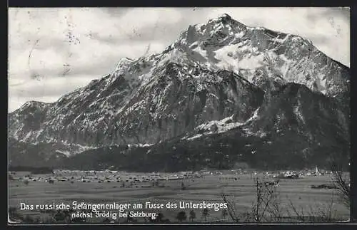 AK Grödig, Das russische Gefangenenlager am Fusse des Untersberges