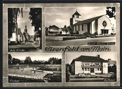 AK Elsenfeld am Main, Christ-Königs-Kirche, Alte Kirche, Freibad und Rathaus