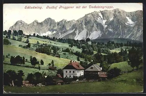 AK Schladming /Steiermark, Gasthof Pruggerer mit der Dachsteingruppe