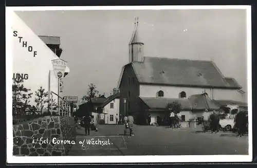 AK St. Corona am Wechsel, Strassenpartie mit Gasthof und Wallfahrtskirche