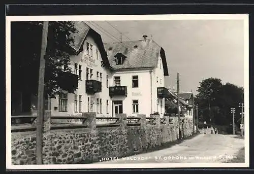 AK St. Corona am Wechsel /N.Ö., Strassenpartie mit Hotel Waldhof
