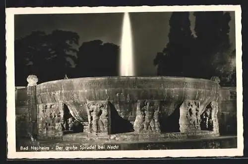 AK Bad Nauheim, Der grosse Sprudel bei Nacht