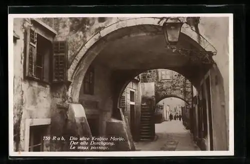 AK Rab, Dio ulice Kraljice Marije, der alte Durchgang, Le vieux passage