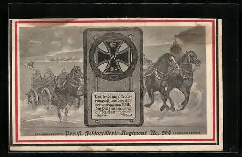 AK Deutsche Artillerie mit Pferdegespann, Eisernes Kreuz & Propaganda-Spruch von Kaiser Wilhelm II.
