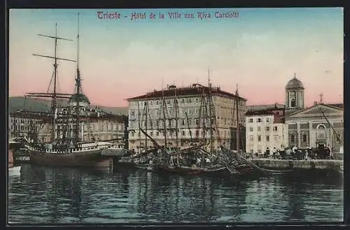 AK Trieste, Hotel de la Ville con Riva Carciotti