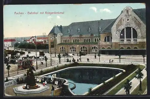 AK Aachen, Bahnhof mit Kriegerdenkmal und Strassenbahn