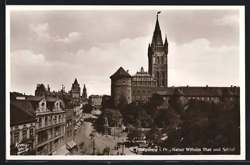 AK Königsberg i. Pr., Kaiser Wilhelm Platz und Schloss