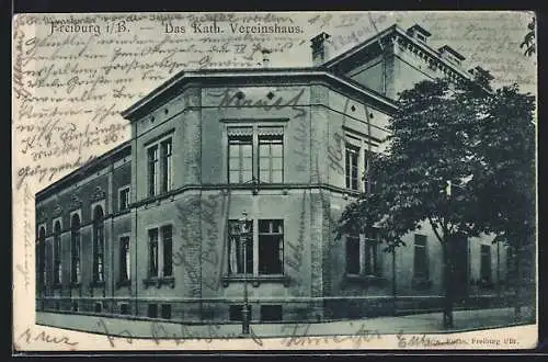 AK Freiburg i. B., Das katholische Vereinshaus