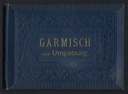 Leporello-Album Garmisch und Umgebung mit 19 Lithographie-Ansichten, Barmsee, Leutaschklamm, Mittenwald, Garmisch