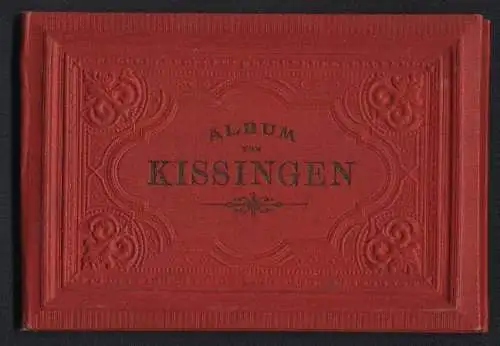 Leporello-Album Kissingen mit 16 Lithographie-Ansichten, Fürst Bismarck Wohnung, Kurhausstrasse, Rakoczy-Brunnen, Saline