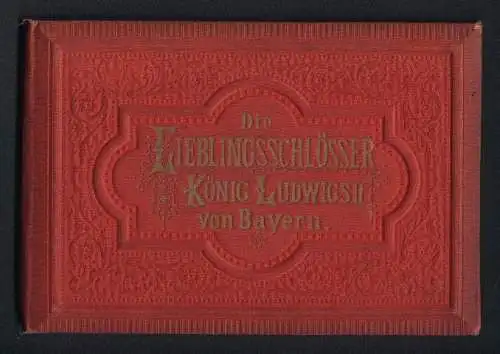 Leporello-Album Lieblingsschlösser König Ludwig II. mit 17 Lithographie-Ansichten, Linderhof, Kiosk, Neuschwanstein, Berg