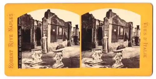 Stereo-Fotografie Robert Rive, Naples, Ansicht Pompei, Casa di Cronelio Rufo