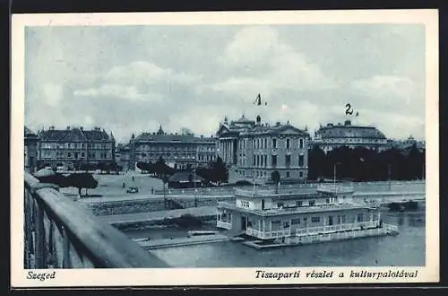 AK Szeged, Tiszaparti részlet a kulturpalotával