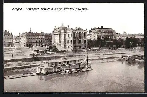 AK Szeged, Tiszaparti részlet a Közmüveledési palotával