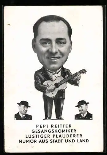 AK Gesangskomiker und lustiger Plauderer Pepi Reitter