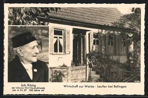 AK Laufen / Eyach, Gasthaus zur Weide mit Portrait von Johann König (ältester Wirt Deutschlands)