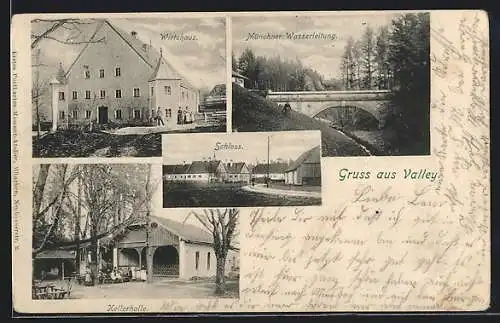 AK Valley, Wirtshaus, Kellerhalle, Münchner Wasserleitung, Schloss