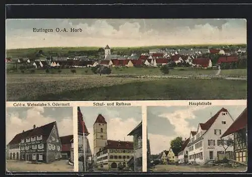 AK Eutingen o. a. Horb, Café und Gasthaus S. Odermatt, Hauptstrasse, Schul- und Rathaus