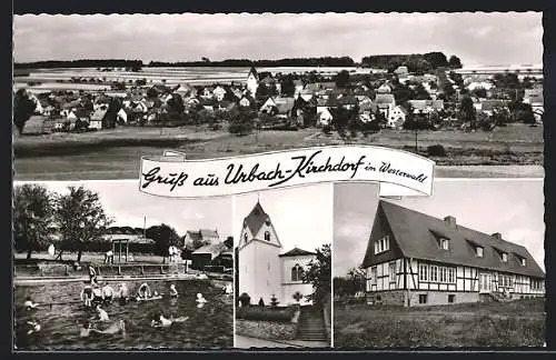 AK Urbach-Kirchdorf /Westerwald, Kirche, Ortsansicht und Schwimmbad