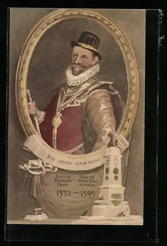 AK Sir John Hawkins, born 1532, Died 1595