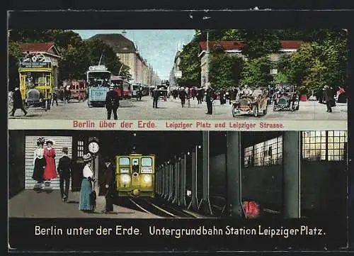 AK Berlin, Über und unter der Erde, U-Bahnstation Leipziger Platz und Leipziger Strasse