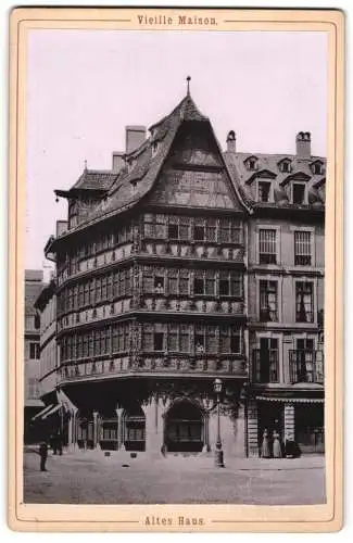 Fotografie unbekannter Fotograf, Ansicht Strassburg i. Els., Altes Haus, Vieille Maison