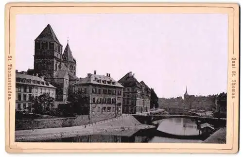 Fotografie unbekannter Fotograf, Ansicht Strassburg i. Els., Quai St. Thomas, St. Thomasstaden