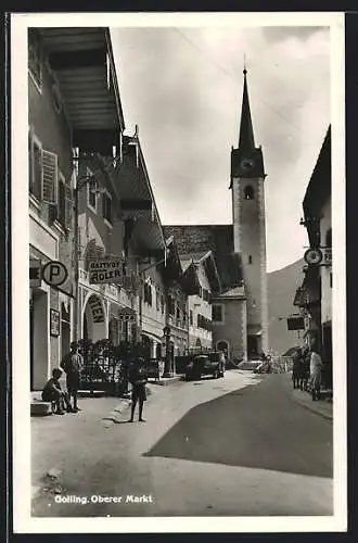 AK Golling /Salzach, oberer Markt mit Gasthof Adler und Kirchturm