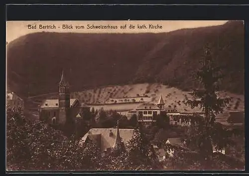 AK Bad Bertrich, Blick vom Schweizerhaus auf die kath. Kirche