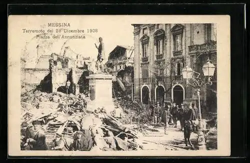 AK Messina, Erdbeben / Terremoto 28.12.1908, Piazza dell`Annunziata